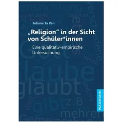 „Religion“ in der Sicht von Schüler*innen, Fachbücher von Juliane Ta van