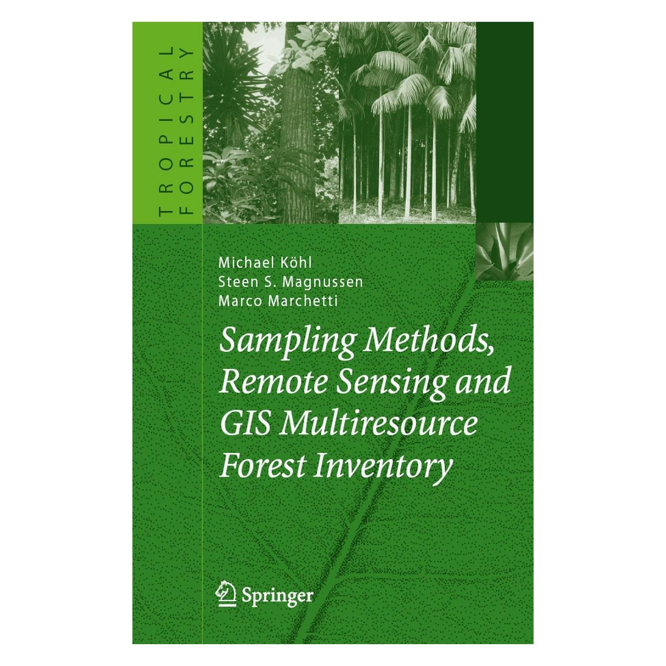 Springer Sampling Methods, Remote Sensing and GIS Multiresource Forest Inventory (Englisch, Hardcover, Marco Marchetti, Michael Köhl, Steen Magnussen) (9783540325710)