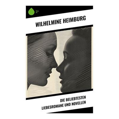 Die beliebtesten Liebesromane und Novellen, Taschenbuch von Wilhelmine Heimburg, Sharp Ink, 978-80-283-5050-5