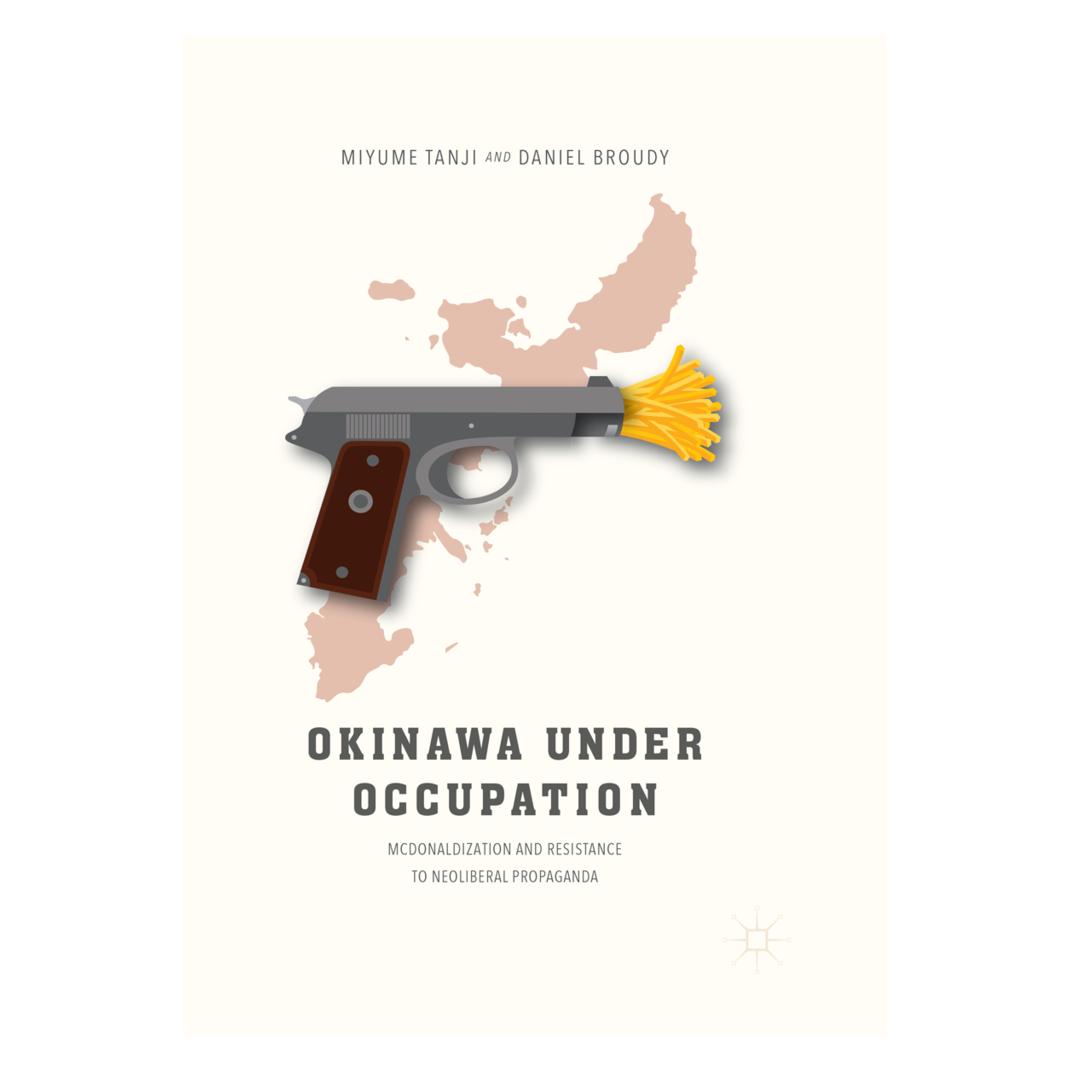 Springer Okinawa Under Occupation (Englisch, Softcover, Daniel Broudy, Miyume Tanji) (56043176)