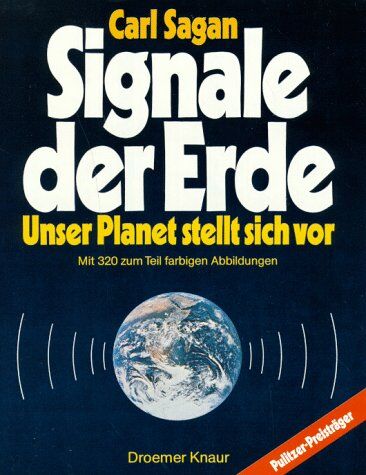 Carl Sagan - Signale der Erde. Unser Planet stellt sich vor - Preis vom 09.10.2026 07:28:09 h
