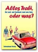 Thomas Heubner - Alles Trabi, oder was? Ein Lach- und Sachbuch rund ums Auto - Preis vom 01.10.2026 17:08:56 h