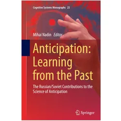 Anticipation: Learning from the Past, Fachbücher von Mihai Nadin