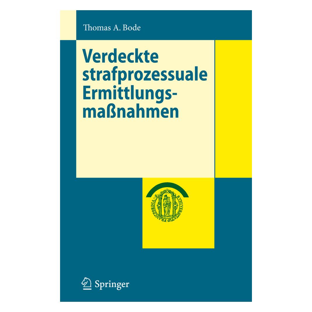 Springer Verdeckte strafprozessuale Ermittlungsmassnahmen (Deutsch, Softcover, Thomas A Bode) (55496051)