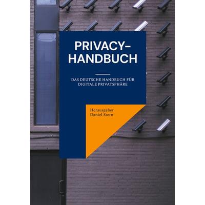 Privacy-Handbuch, Taschenbuch von , BoD – Books on Demand, 978-3-695-13515-8