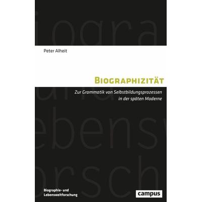 Biographizität, Taschenbuch von Peter Alheit, Campus, 978-3-593-52011-7