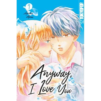 Anyway, I Love You 07, Taschenbuch von Haruka Mitsui, Tokyopop GmbH, 978-3-7593-0236-6