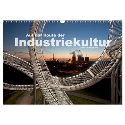 Auf der Route der Industriekultur (Wandkalender 2027 DIN A3 quer), CALVENDO Monatskalender