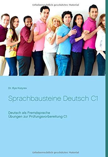 Illya Kozyrev - Sprachbausteine Deutsch C1: Deutsch als Fremdsprache Übungen zur Prüfungsvorbereitung C1 - Preis vom 13.10.2026 11:25:28 h