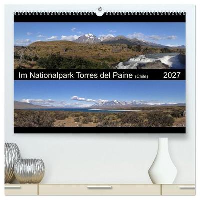 Im Nationalpark Torres del Paine (Chile) (hochwertiger Premium Wandkalender 2027 DIN A2 quer), Kunstdruck in Hochglanz