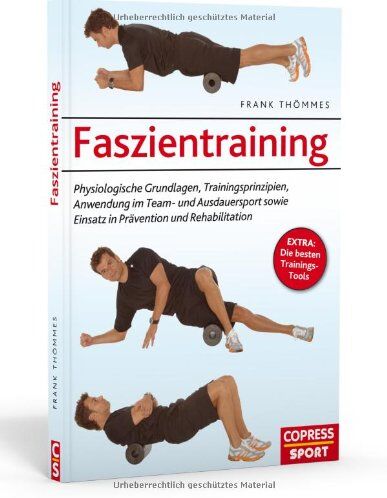 Frank Thömmes - Faszientraining: Physiologische Grundlagen, Trainingsprinzipien, Anwendung im Team- und Ausdauersport sowie Einsatz in Prävention und Rehabilitation - Preis vom 09.10.2026 07:28:09 h