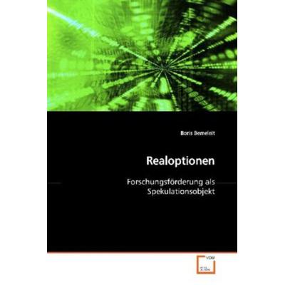 Bemeleit, B: Realoptionen, Taschenbuch von Boris Bemeleit, VDM, 978-3-639-14927-2
