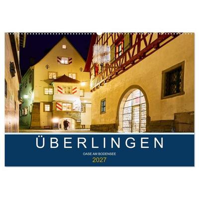 Überlingen - Oase am Bodensee (Wandkalender 2027 DIN A2 quer), CALVENDO Monatskalender
