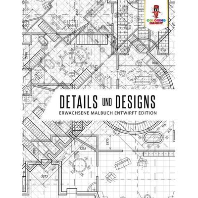 Details und Designs, Taschenbuch von Coloring Bandit, Speedy Publishing Canada Ltd, 978-0-228-20986-7