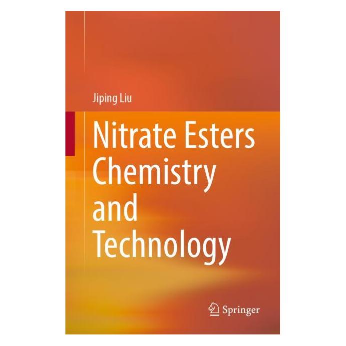 Springer Nitrate Esters Chemistry and Technology (Englisch, Hardcover, Jiping Liu) (71873776)
