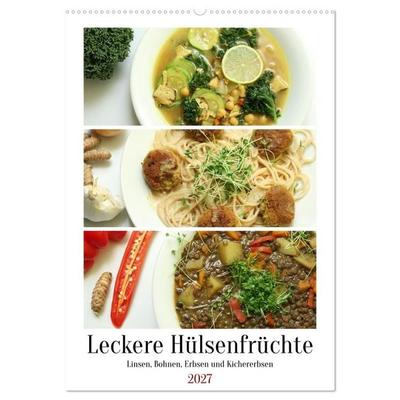 Leckere Hülsenfrüchte (Wandkalender 2027 DIN A2 hoch), CALVENDO Monatskalender