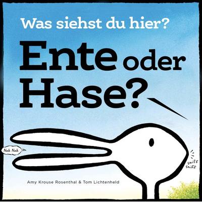 Ente oder Hase? Was siehst du hier?, Gebundene Ausgabe von Amy Krouse Rosenthal, 360 Grad Verlag und Medien, 978-3-96185-574-2