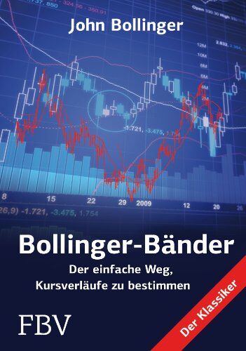 John Bollinger - Bollinger Bänder: Der einfache Weg, Kursverläufe zu bestimmen - Preis vom 02.10.2026 23:42:20 h