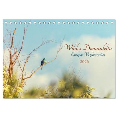 Wildes Donaudelta (Tischkalender 2026 DIN A5 quer), CALVENDO Monatskalender