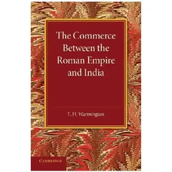 The Commerce Between the Roman Empire and India, Sachbücher von E. H., Warmington