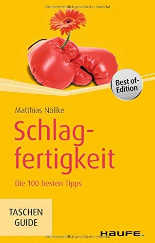 Matthias Nöllke - Schlagfertigkeit: Die 100 besten Tipps (Haufe TaschenGuide) - Preis vom 11.10.2026 03:10:56 h