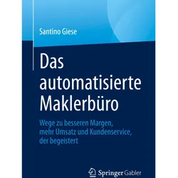 Das automatisierte Maklerbüro, Fachbücher von Santino Giese