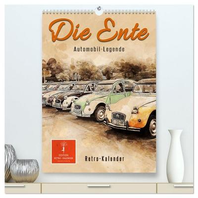 Die Ente - Automobil Legende (hochwertiger Premium Wandkalender 2026 DIN A2 hoch), Kunstdruck in Hochglanz