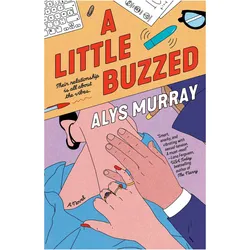 A Little Buzzed, Belletristik von Alys Murray