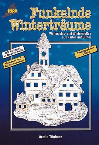 Armin Täubner - Funkelnde Winterträume. Weihnachts- und Wintermotive aus Karton mit Glitter. - Preis vom 10.10.2026 11:48:34 h