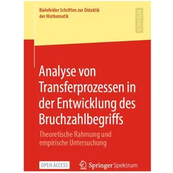 Analyse von Transferprozessen in der Entwicklung des Bruchzahlbegriffs, Fachbücher von Sebastian Kollhoff