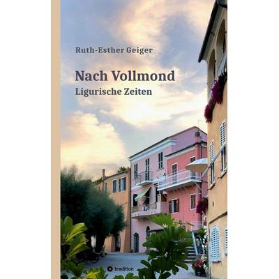 Nach Vollmond, Gebundene Ausgabe von Ruth-Esther Geiger, Tredition, 978-3-347-75439-3