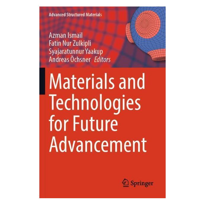 Springer Materials and Technologies for Future Advancement (Englisch, Softcover, Andreas Öchsner, Azman Ismail, Fatin Nur Zulkipli, Nur Zulkipli Fatin Yaakup, Syajaratunnur, Syajaratunnur Yaakup) (57129934)