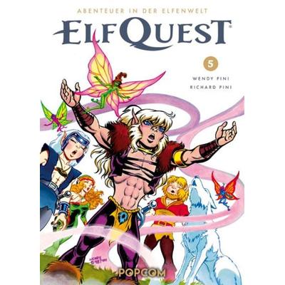 ElfQuest - Abenteuer in der Elfenwelt 05, Gebundene Ausgabe von Richard Pini,Wendy Pini, Popcom, 978-3-8420-3700-7