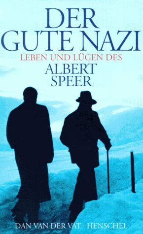 Dan Van der Vat - Der gute Nazi. Leben und Lügen des Albert Speer - Preis vom 09.10.2026 07:28:09 h