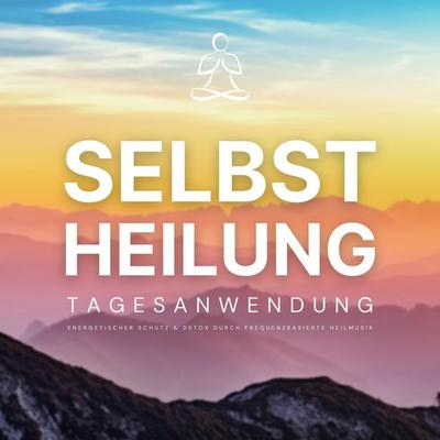 Selbstheilung: Tagesanwendung - Aktiviere in nur 3 Minuten deine zelluläre Selbstregeneration - Neowaves Heilende Frequenzen, Audio, 4066338567437