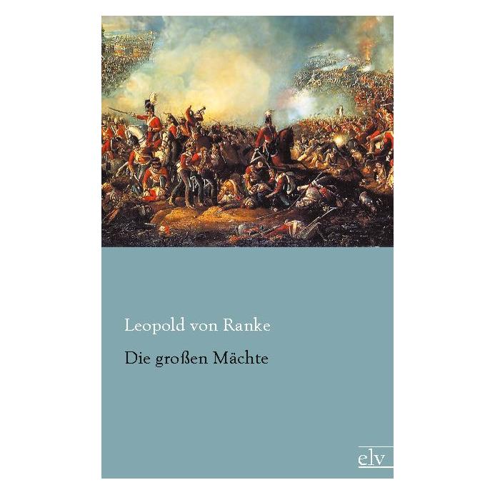 Europäischer Literaturverlag Die grossen Mächte (Deutsch, Softcover, Leopold von Ranke) (55497975)