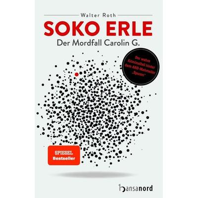 SOKO Erle, Gebundene Ausgabe von Walter Roth, Hansanord, 978-3-947145-36-2