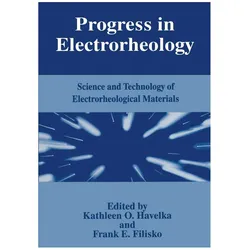 Progress in Electrorheology, Fachbücher von Frank E. Filisko, Kathleen O’Leary Havelka