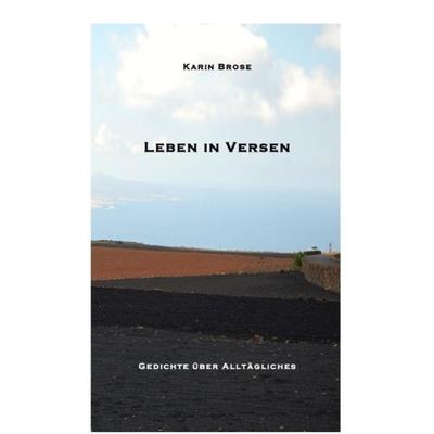 Leben in Versen, Taschenbuch von Karin Brose, Epubli, 978-3-7375-2106-2