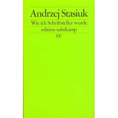 Wie ich Schriftsteller wurde, Taschenbuch von Andrzej Stasiuk, Suhrkamp, 978-3-518-12236-5