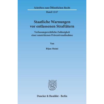 Staatliche Warnungen vor entlassenen Straftätern., Taschenbuch von Bijan Moini, Duncker & Humblot, 978-3-428-14123-4