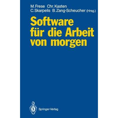 Software für die Arbeit von morgen, Taschenbuch von , Springer Berlin, 978-3-540-53559-1