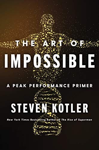 Steven Kotler - The Art of Impossible: A Peak Performance Primer - Preis vom 10.10.2026 11:48:34 h