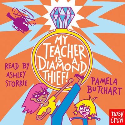 My Teacher is a Diamond Thief! - Pamela Butchart, Audio, 9781805138853