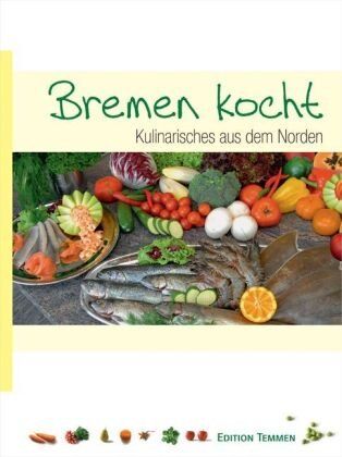 Christiane Gartner - Bremen kocht: Kulinarisches aus dem Norden - Preis vom 30.09.2026 22:30:23 h