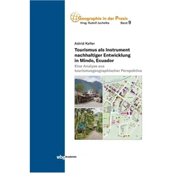 Tourismus als Instrument nachhaltiger Entwicklung in Mindo, Ecuador, Fachbücher von Astrid Keller