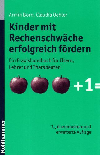 Armin Born - Kinder mit Rechenschwäche erfolgreich fördern: Ein Praxishandbuch für Eltern, Lehrer und Therapeuten - Preis vom 11.10.2026 03:10:56 h