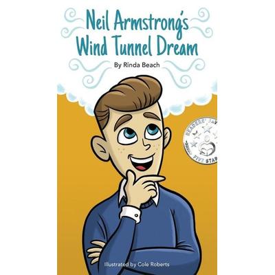 Neil Armstrong's Wind Tunnel Dream, Gebundene Ausgabe von Rinda Beach, Beach Girl Press, 978-1-73358-922-2
