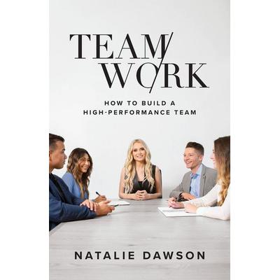 TeamWork, Taschenbuch von Natalie Dawson, Houndstooth Press, 978-1-5445-2557-0