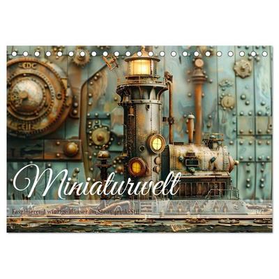 Miniaturwelt Faszinierend winzige Häuser im Steampunk-Stil (Tischkalender 2027 DIN A5 quer), CALVENDO Monatskalender